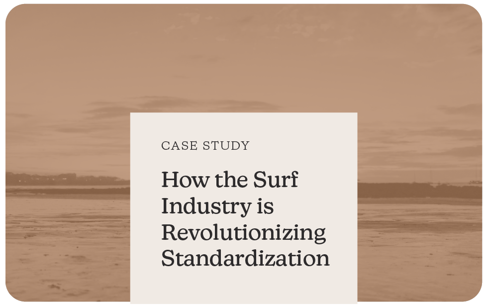 Case Study: How the Surf Industry is Revolutionizing Standardization