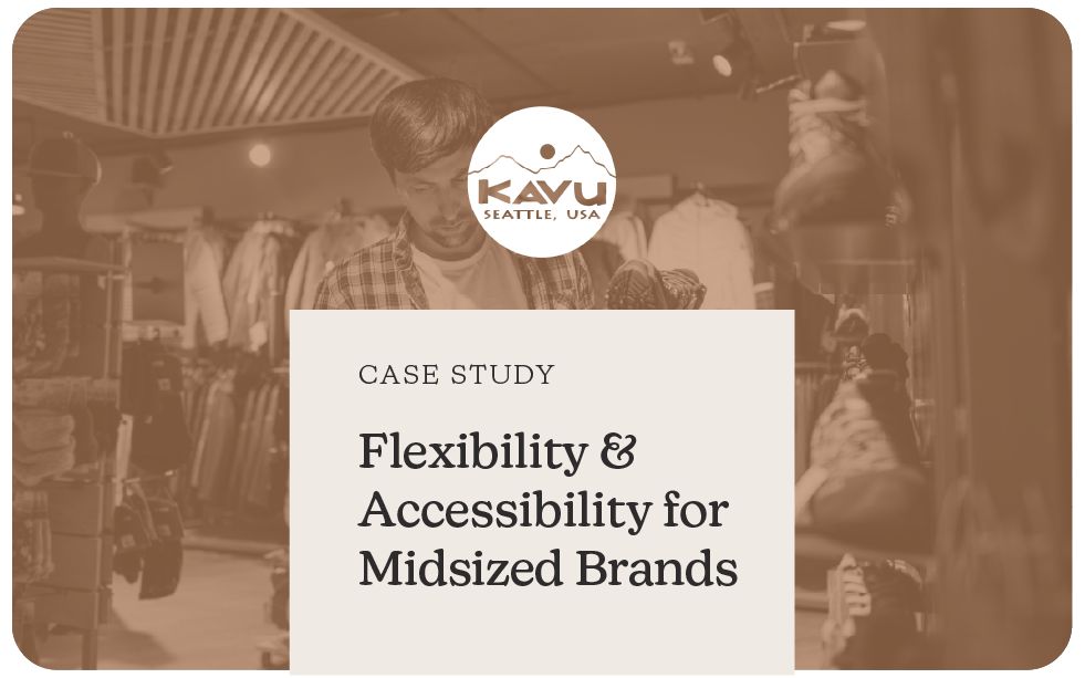 Case Study: Flexibility for Mid-sized Brands with KAVU